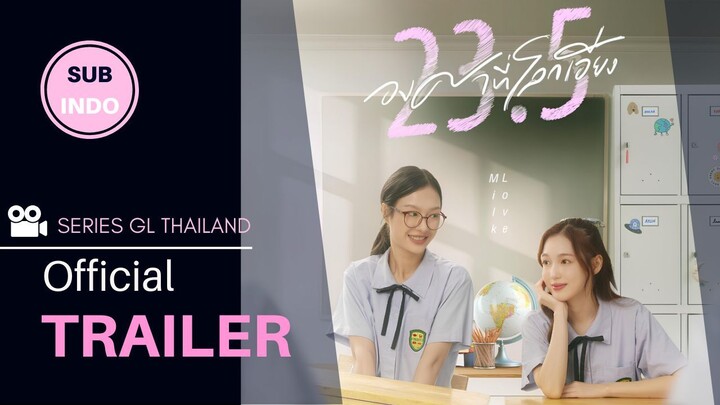 23.5 Series GL Thai Trailer | Sub Indo