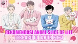 2 Rekomendasi Anime Slice of Life Terbaru 2023