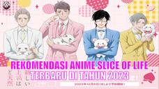 2 Rekomendasi Anime Slice of Life Terbaru 2023