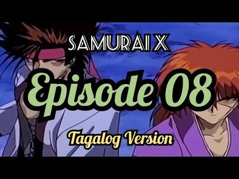 Samurai X Tagalog Version/ Episode 08/ Reaction/ NAV2 Upload