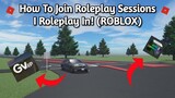 How To Join Roleplay Sessions I Roleplay In! (ROBLOX)