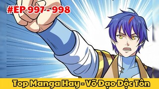 Top Manga Hay l Võ Đạo Độc Tôn - Chap 997 - 998 l TOFU Review