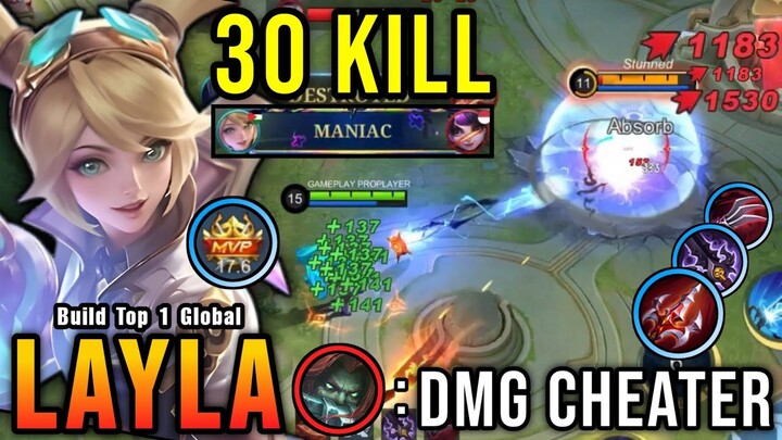 30 Kills + MANIAC! Layla New OP Build (THEY THINK I'M USING CHEAT) - Build Top 1 Global Layla ~ MLBB