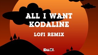 All I Want - Kodaline ( L o f i  Remix )