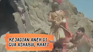 KEJADIAN ANEH SAAT DITEMUKANNYA GUA ASHABUL KHAFI