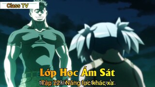 Lớp Học Ám Sát Tập 22 - Năng lực khác xa