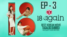 18 Again - EP3 Tagalog Dubbed HQ