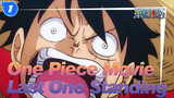 [One Piece Movie/AMV]Last One Standing_1