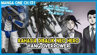 (Manga One 131) - RAHASIA Dibalik OPERASI KILAT Pahlawan Neo!!! Semua Dirubah Jadi Cyborg???