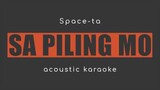 SA PILING MO-space-ta (acoustic karaoke)