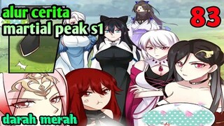 Alur Cerita Martial Peak S1 Part 83 : Darah Merah