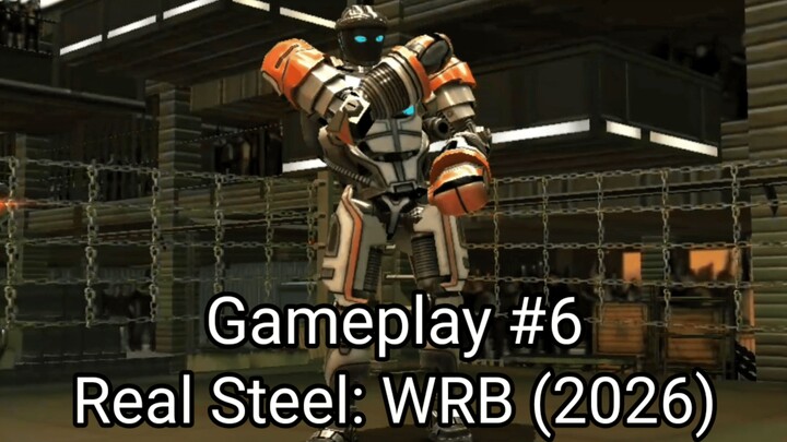 Real Steel: WRB (Gameplay #6) #BstationGamers #bestofbest