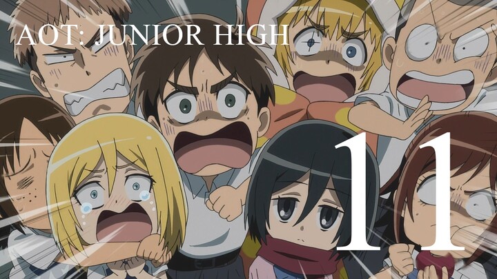 【𝗔𝗢𝗧: 𝗝𝘂𝗻𝗶𝗼𝗿 𝗛𝗶𝗴𝗵】 『EP 11: 1080P』