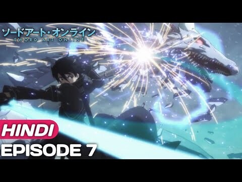 Sword Art Online Episode 7 Explanation In Hindi | Anime in hindi | Anime Explore |