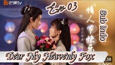 Dear My Heavenly Fox _ Sub Indo / eps.03