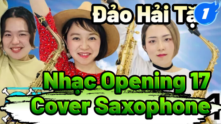 "Wake Up!" Nhạc Opening Đảo Hải Tặc 17 | AAA Cover | Saxophone_1