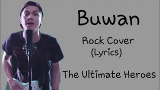 BUWAN (Lyrics) - The Ultimate Heroes ROCK COVER