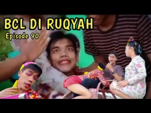 BCL DI RUQYAH-MUNGIL FILM EPISODE 90