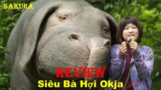 REVIEW PHIM SIÊU LỢN OKJA || SAKURA REVIEW