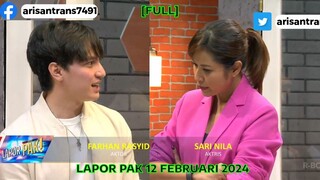 Lapor Pak! 12 Februari 2024 Full
