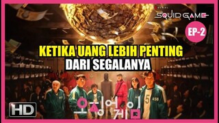 ALUR CERITA SQUID GAME EPISODE 2, ketika Uang dijadikan Tuhan
