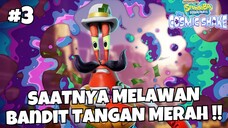 SAAT MELAWAN BANDIT TANGAN MERAH !! - SPONGEBOB SQUAREPANTS : THE COSMIC SHAKE INDONESIA (PART3)