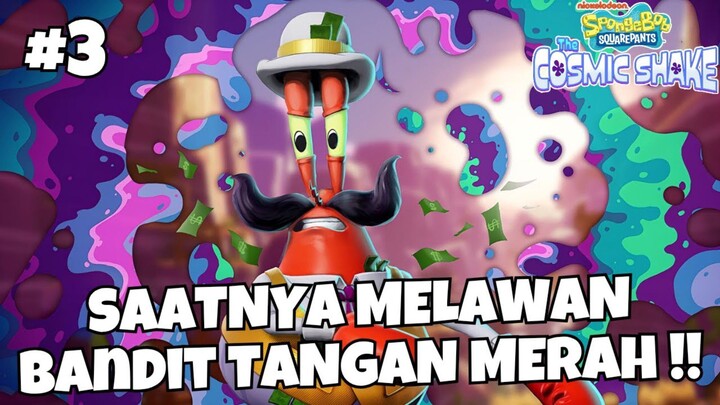 SAAT MELAWAN BANDIT TANGAN MERAH !! - SPONGEBOB SQUAREPANTS : THE COSMIC SHAKE INDONESIA (PART3)