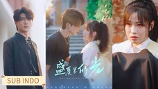 Liu Lanbo & Lu Yuan - The Light in Summer《盛夏里的光》Sub Indo