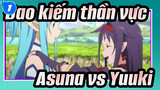 [Đao kiếm thần vực] Asuna vs. Yuuki_1