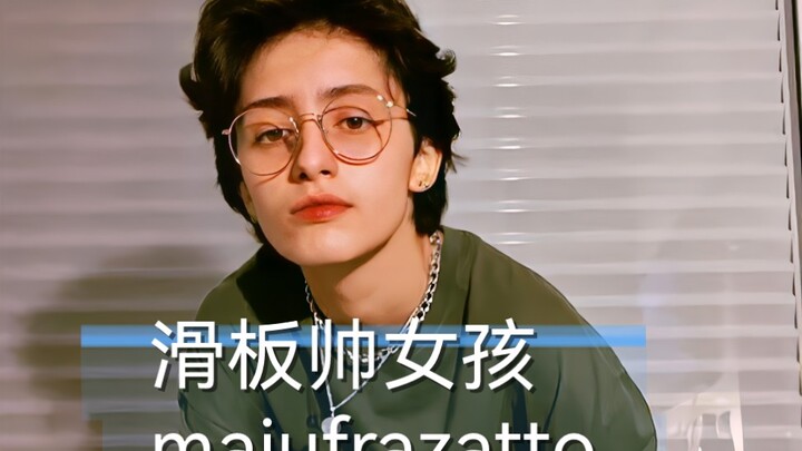 majufrazatto | Năm nay 17 tuổi, thích chơi ván trượt! Cô gái ngầu như thế này mà bạn đã yêu chưa?