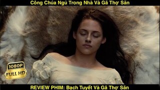 Công Chúa Ngủ Trong Nhà Và Gã Thợ Săn | REVIEW PHIM