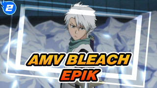 [AMV Bleach] Bisa Bisa Bertarung Selama 500 Tahun Lagi!_2