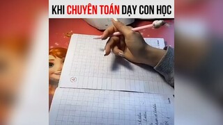 Khi chuyên toán dạy con