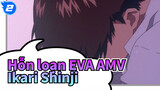 [Hỗn loạn EVA AMV] Có lẽ mọi người là Ikari Shinji_2