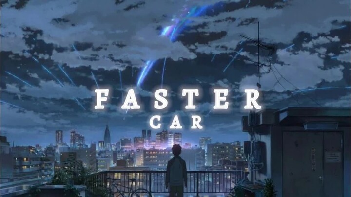 Faster Car「AMV」-『Multi-Anime』
