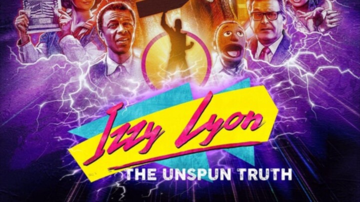 Izzy Lyon The Unspun Truth (Full Movie English )