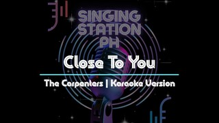 Close To You by The Carpenters | Karaoke