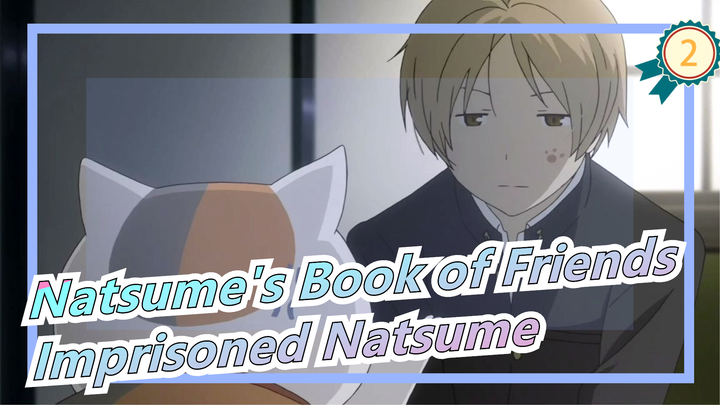 Natsume's Book of Friends|[Madara&Natsume]S4E1 - The imprisoned Natsume_2
