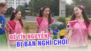 Bé Tín Nguyễn bị TẨY CHAY| Đúng là tuổi trẻ chưa trải sự đời