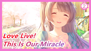 [Love Live!/MAD] This Is Our Miracle_2