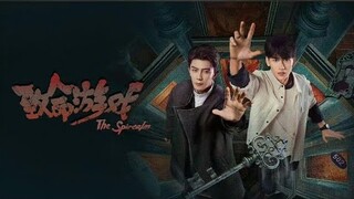 ซีรีส์จีนมิตรภาพ The Spirealm #ฝ่ามิติประตูมรณะ #致命游戏