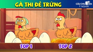 GÀ THI ĐẺ TRỨNG | phim hoạt hình hay nhất - truyện cổ tích - quà tặng cuộc sống