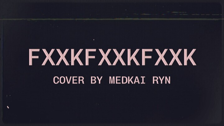 FXXKFXXKFXXK | SiM | Cover by Medkai Ryn | #JPOPENT