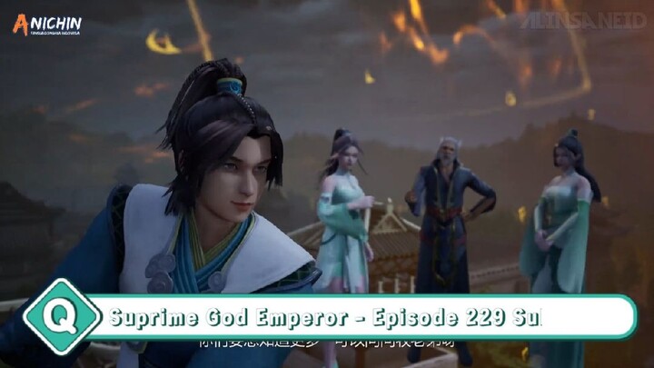 #Donghua Suprime God Emperor Episode 229 Sub Indo