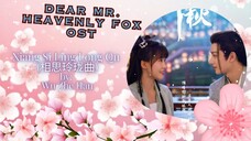 Xiang Si Ling Long Qu (相思玲珑曲) by: Wu Zhe Han - Dear Mr. Heavenly Fox OST
