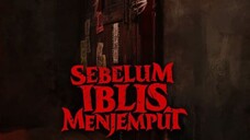 sebelum iblis menjemput 1 (2018)  - indo [ genre : horror ] [ no subtitle ]