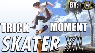 MOMENT TRICK IN SKATER XL By:Ryuzaki Kenma