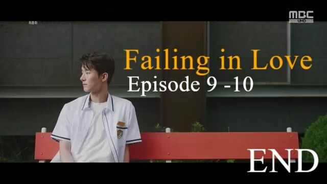 Failing in Love Ep 9-10 (END) Sub Indo