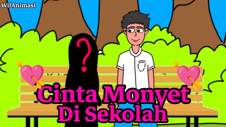 Cinta Monyet Di Sekolah|Animasi Sekolah|WilAnimasi|