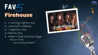 Firehouse - Fav5 Hit Songs